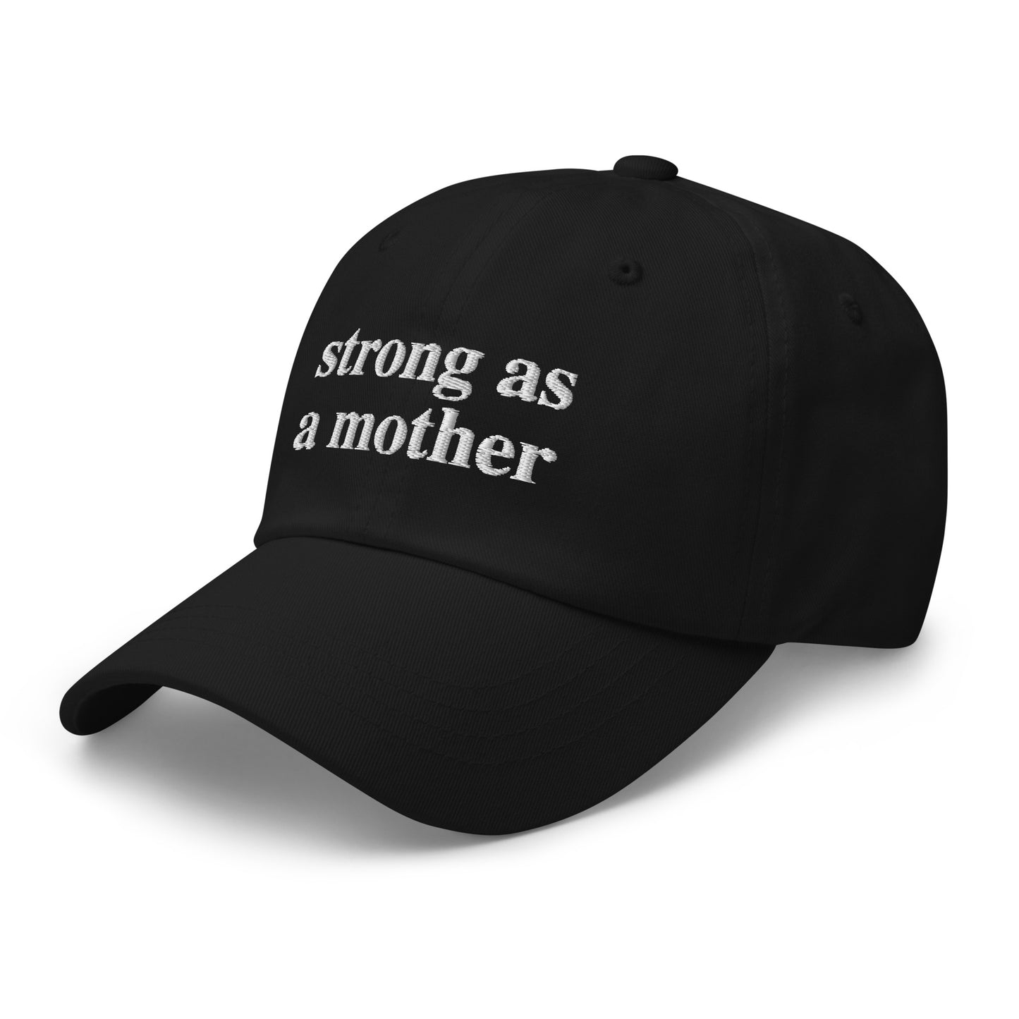 strong as a mother (White Embroidered) Dad hat