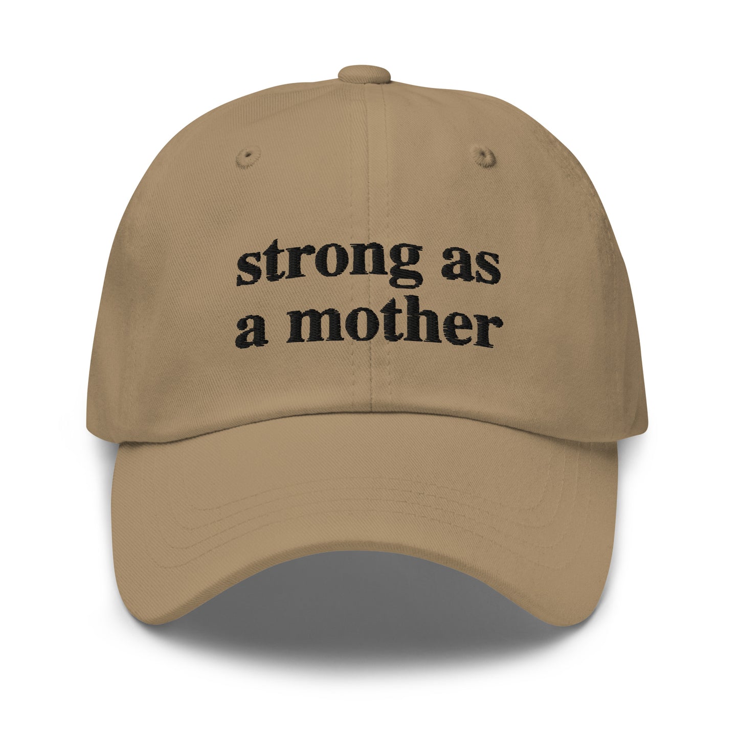 strong as a mother (Black Embroidered) Dad hat