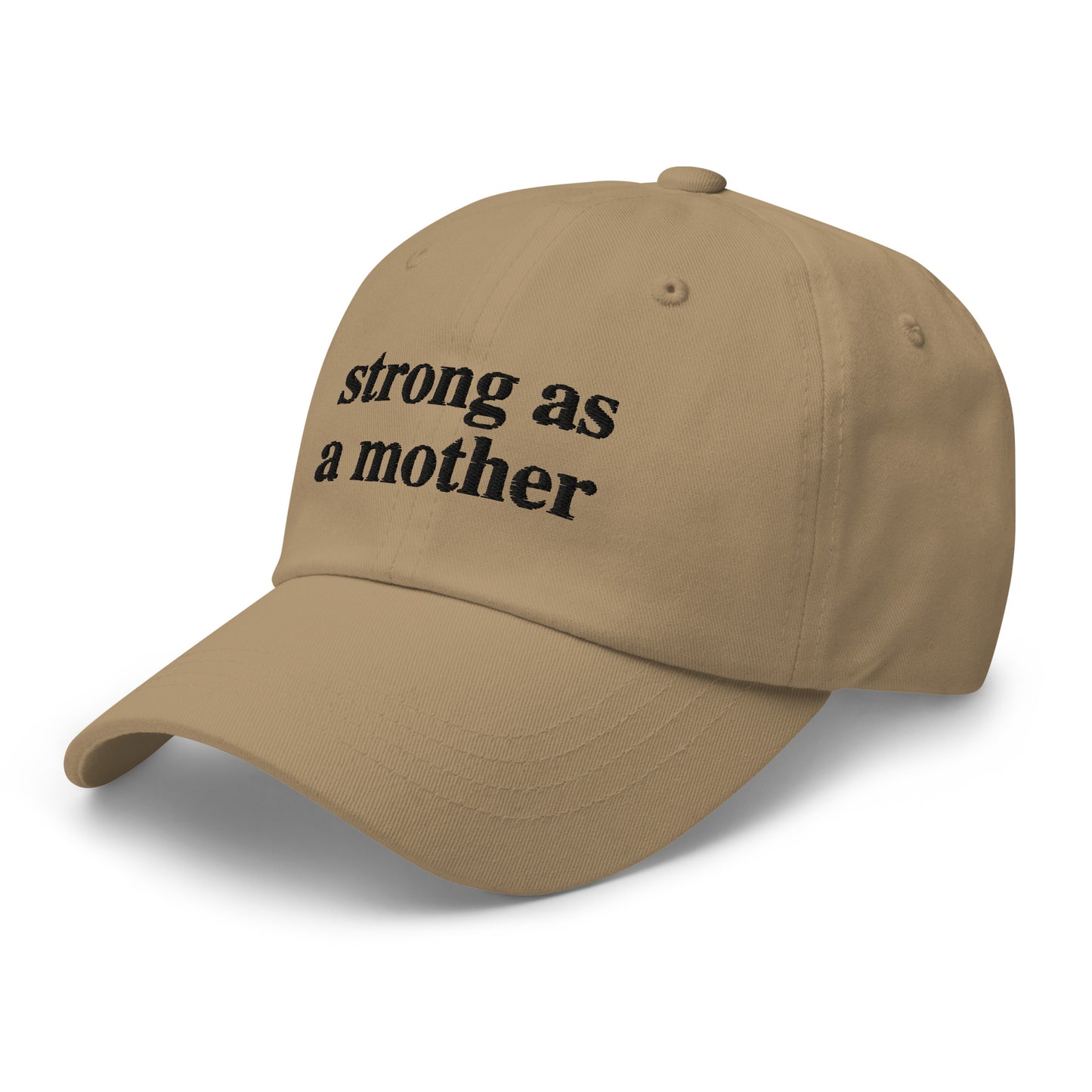 strong as a mother (Black Embroidered) Dad hat