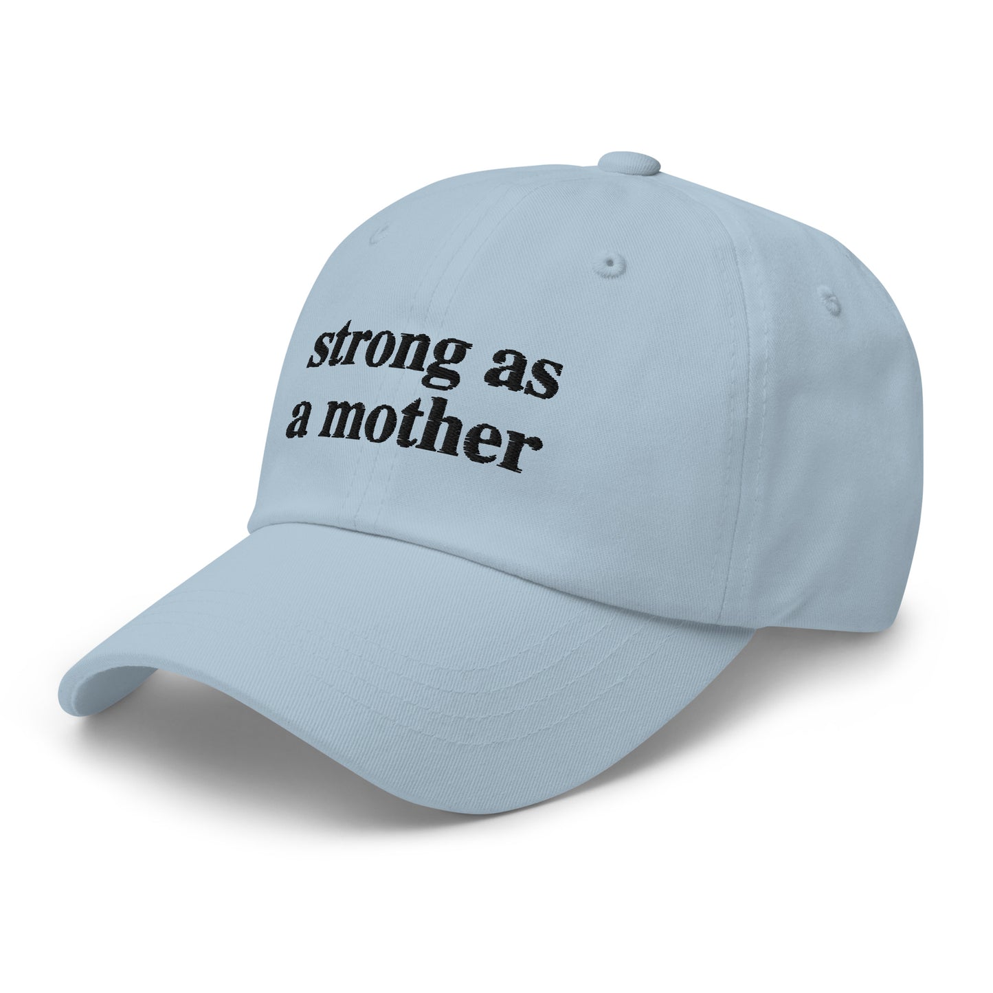 strong as a mother (Black Embroidered) Dad hat