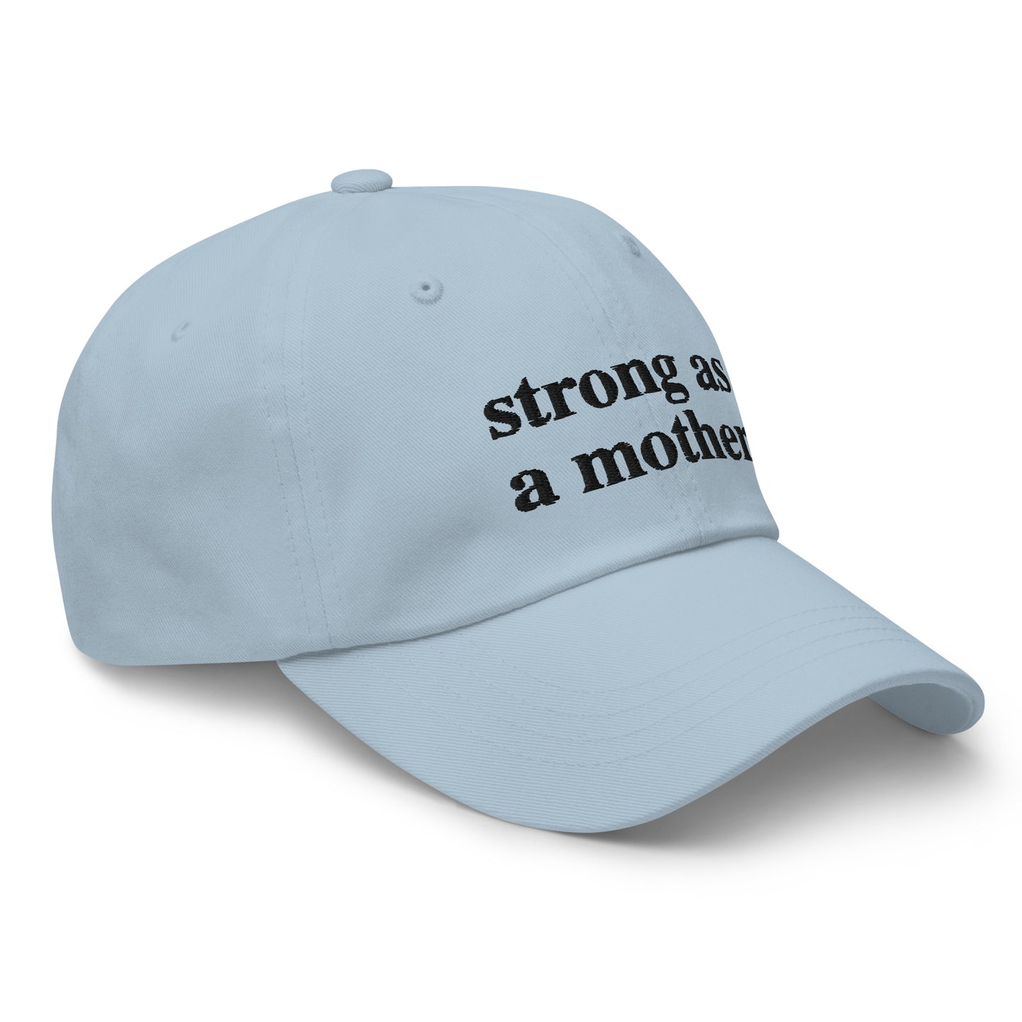 strong as a mother (Black Embroidered) Dad hat