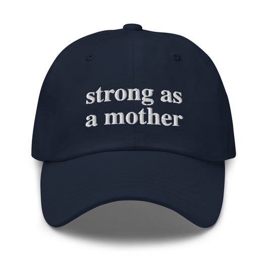 strong as a mother (White Embroidered) Dad hat