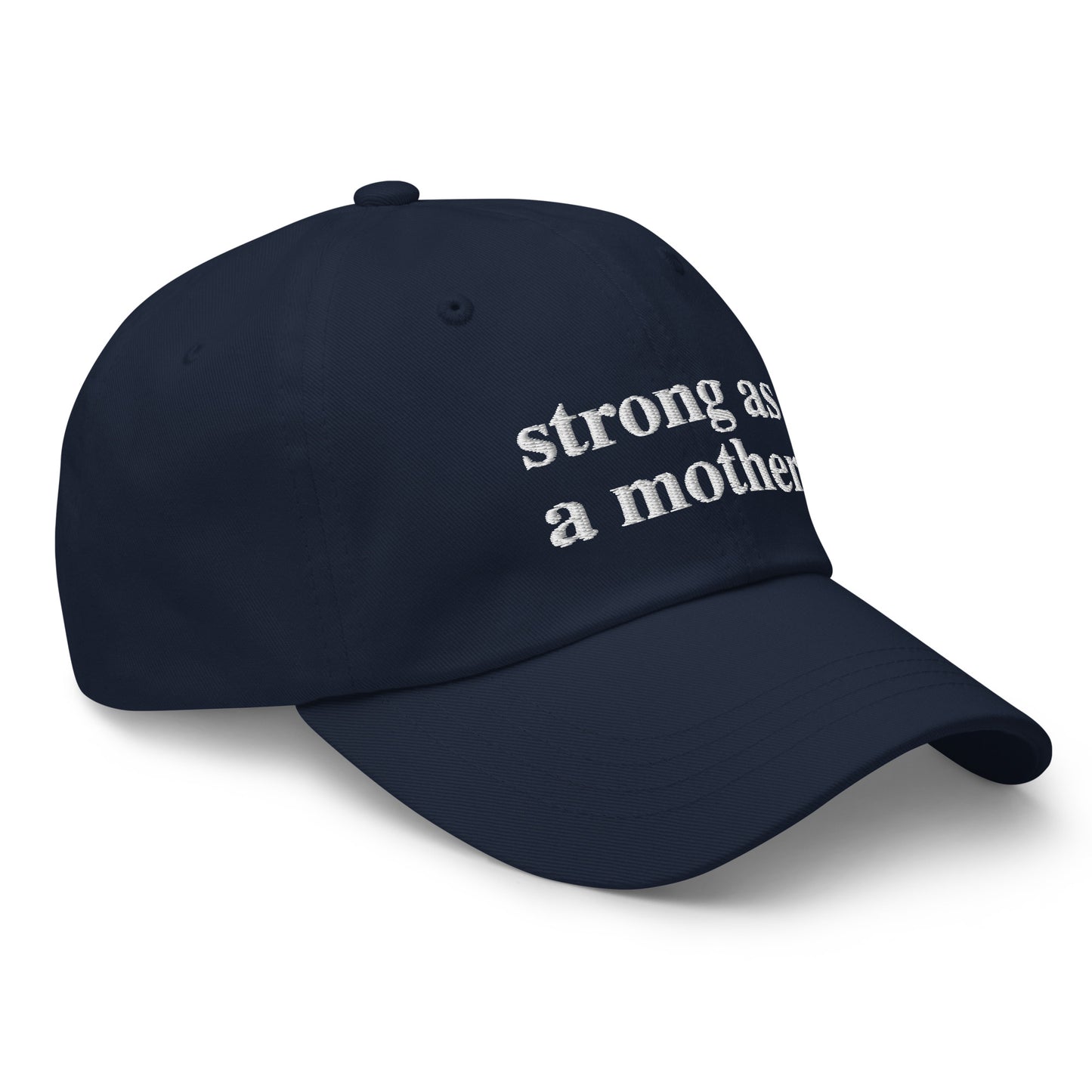 strong as a mother (White Embroidered) Dad hat