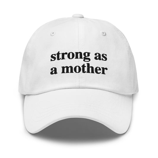 strong as a mother (Black Embroidered) Dad hat