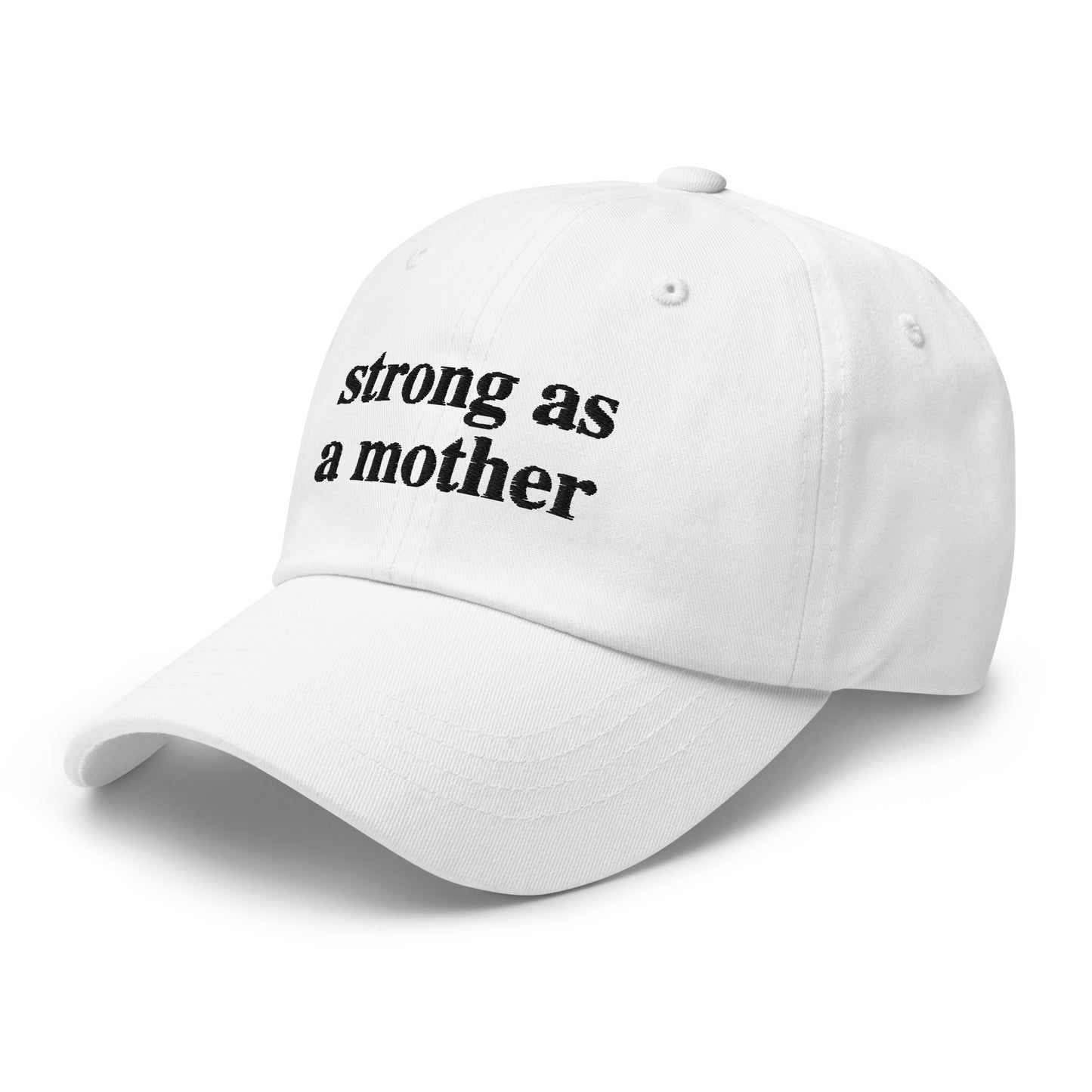 strong as a mother (Black Embroidered) Dad hat