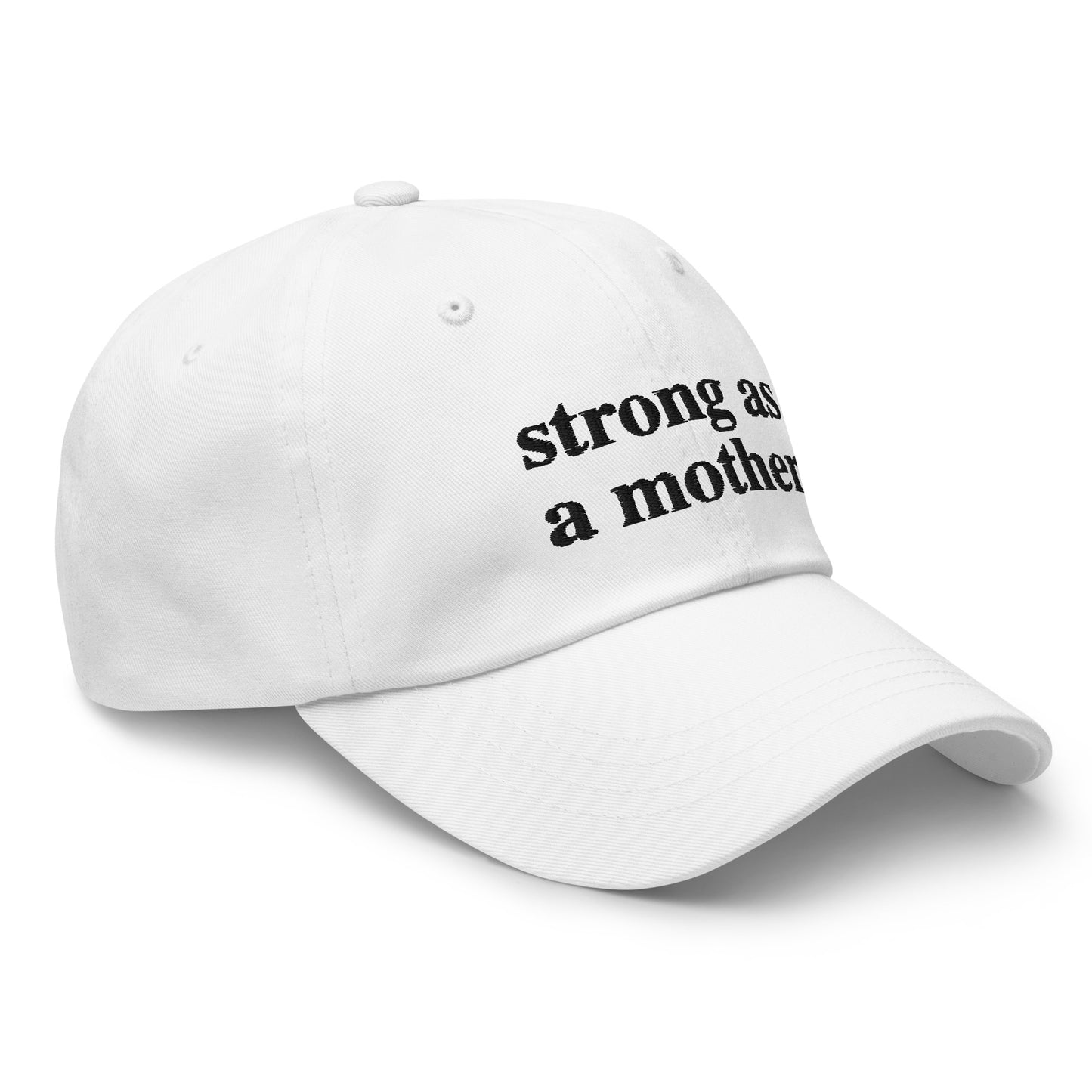 strong as a mother (Black Embroidered) Dad hat