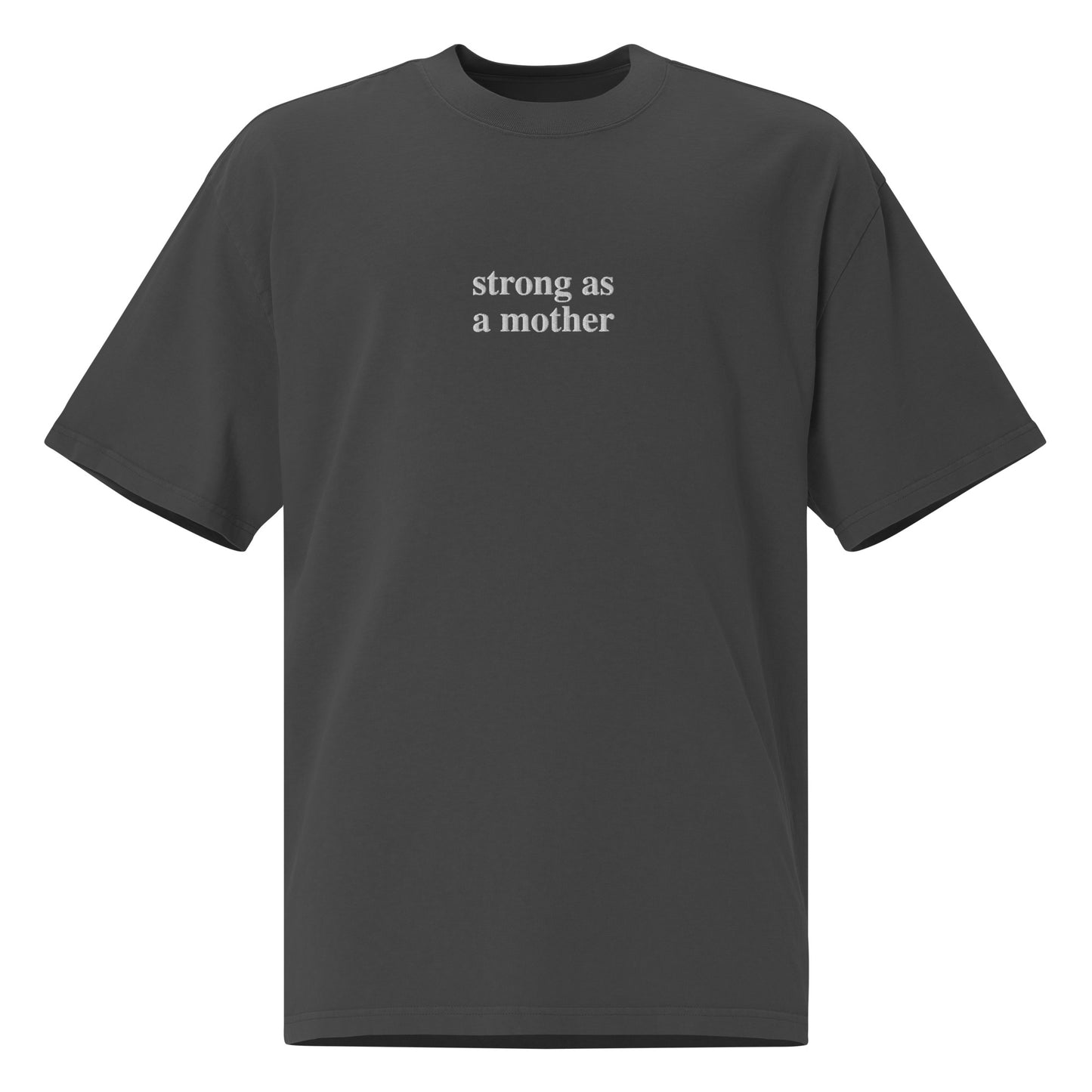 Strong as a Mother Oversized faded t-shirt