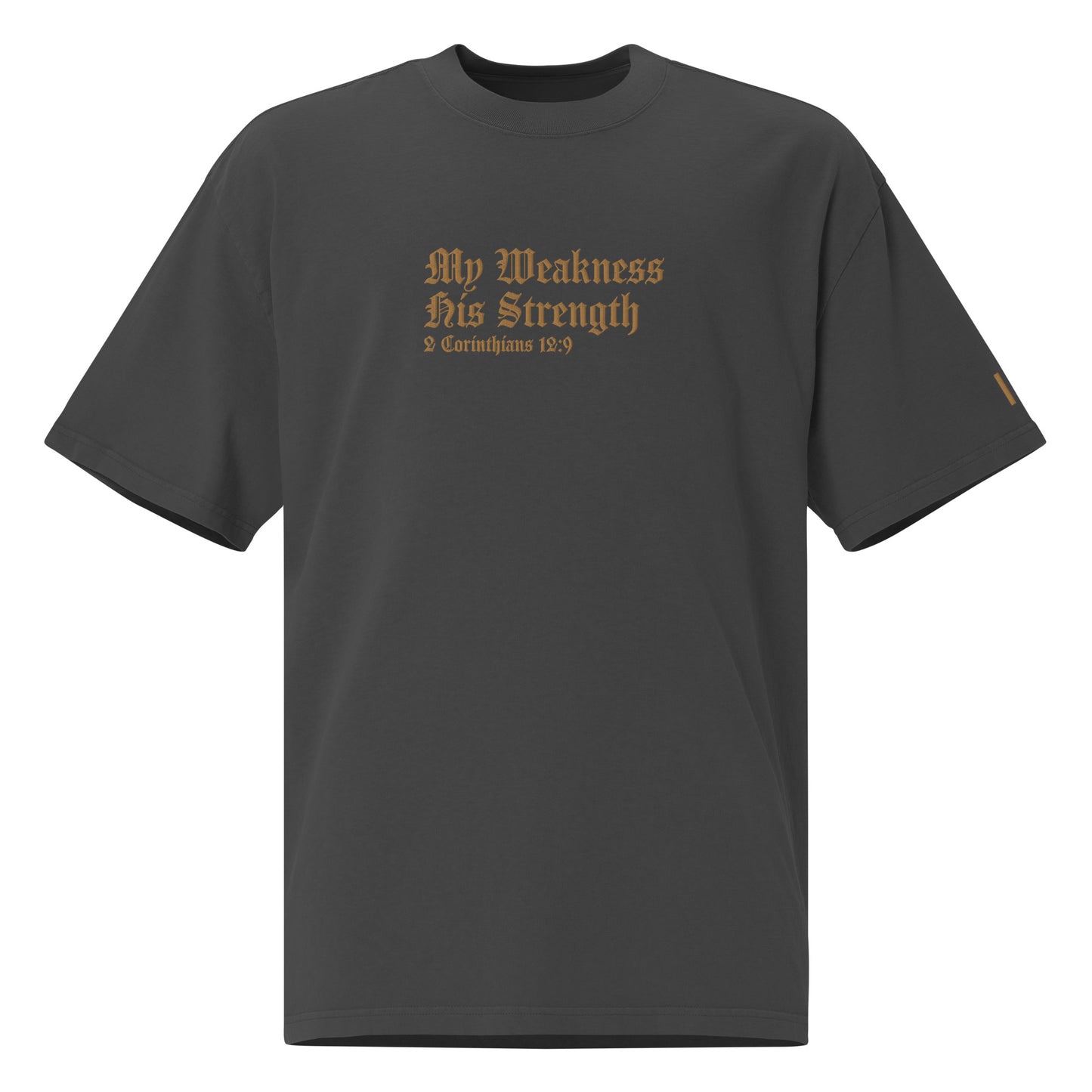 My Weakness His Strength (Gold Embroidered) Oversized faded t-shirt