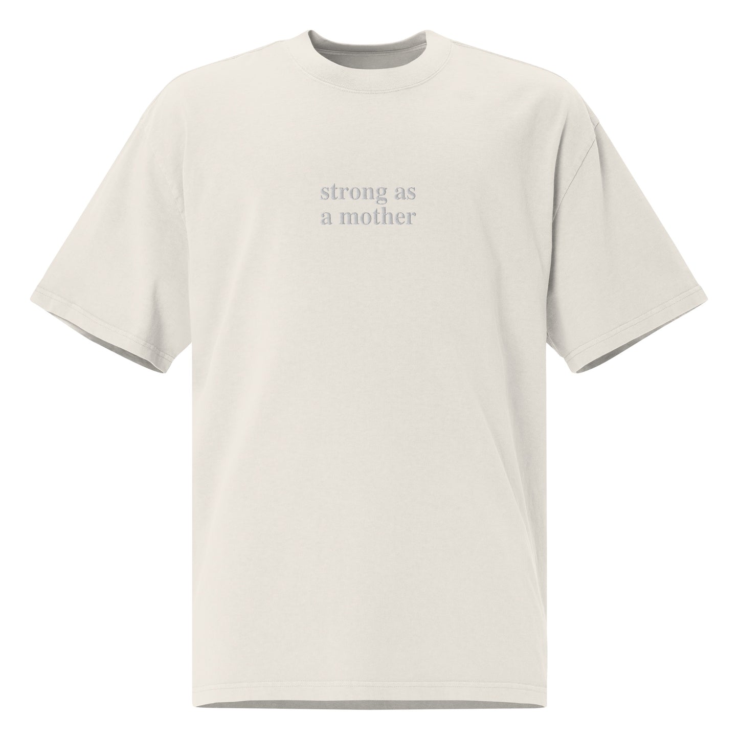 Strong as a Mother Oversized faded t-shirt