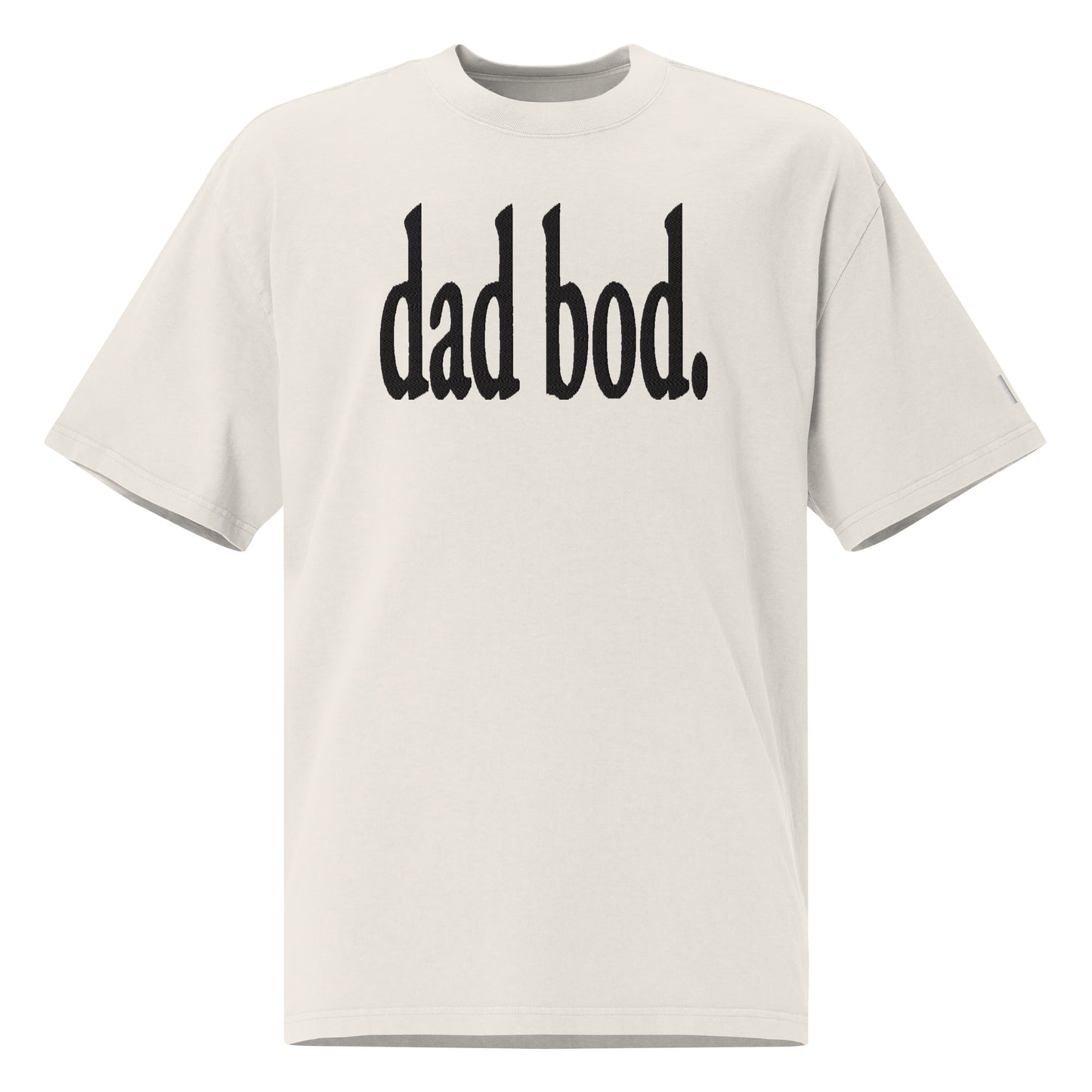 dad bod. (White Embroidered) Oversized faded t-shirt