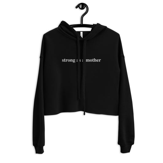 strong as a mother (White Embroidered) Crop Hoodie