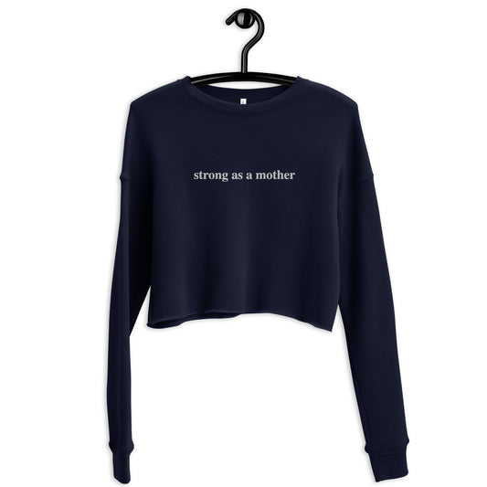 strong as a mother (White Embroidered) Crop Sweatshirt